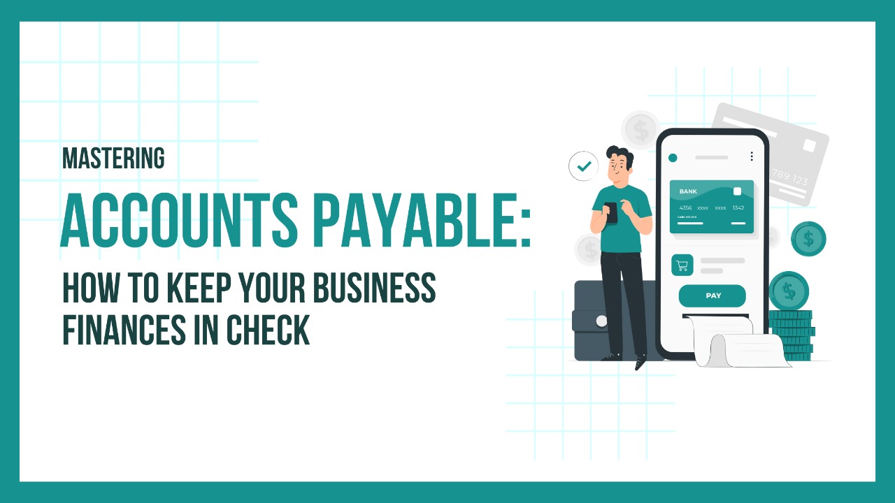 Mastering Accounts Payable