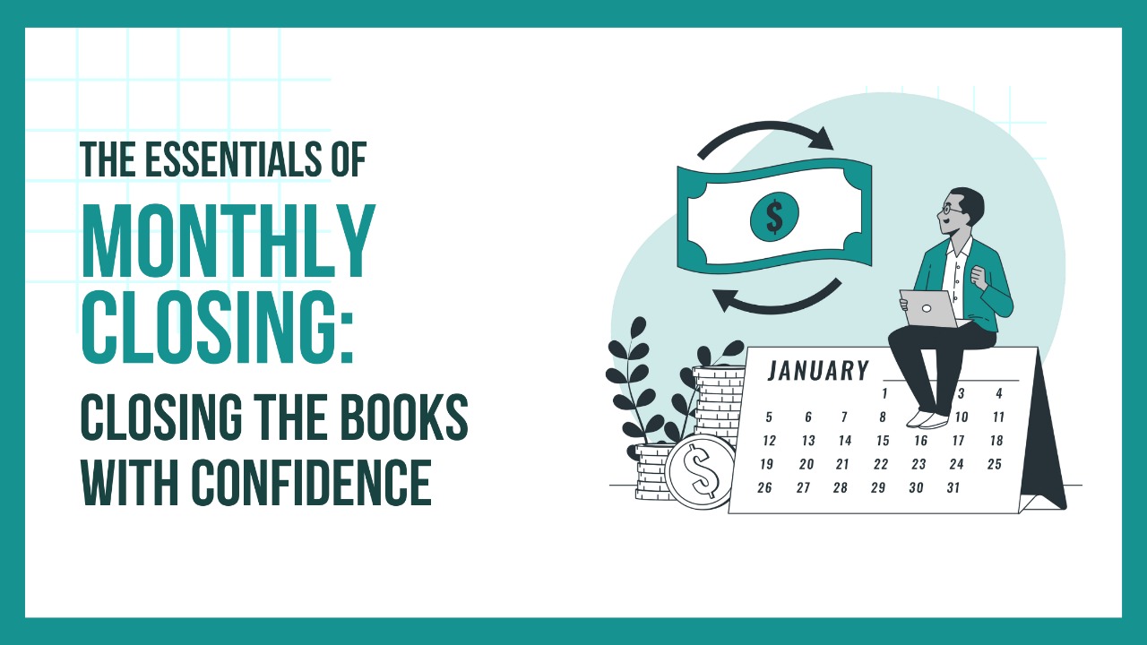 The Essentials of Monthly Closing: Closing the Books with Confidence
